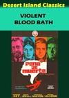 Violent Blood Bath